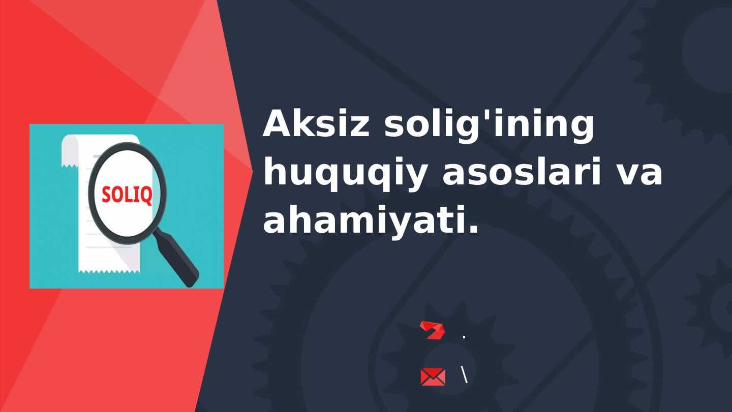 Aksiz solig'ining huquqiy ahamiyati