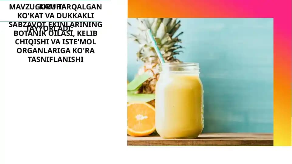 KAM TARQALGAN KO'KAT VA DUKKAKLI SABZAVOT EKINLARINING BOTANIK OILASI