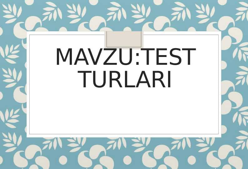 Test turlari