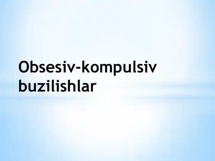 Obsesiv-kompulsiv buzilishlar
