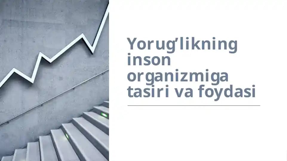 Yorug’likning inson organizmiga tasiri va foydasi