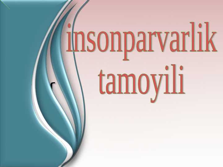 insonparvarlik tamoyili