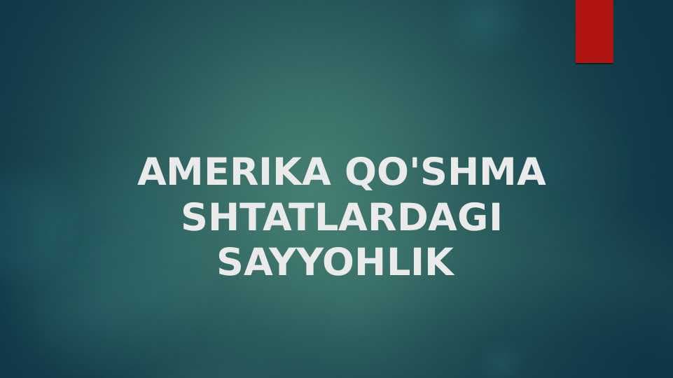AMERIKA QO'SHMA SHTATLARDAGI SAYYOHLIK