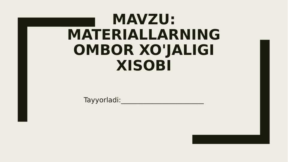 Materiallarning ombor xo'jaligi xisobi