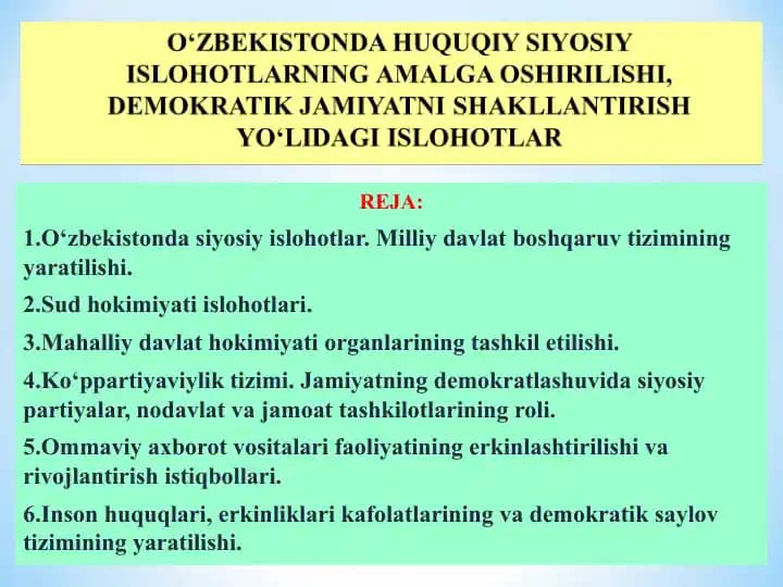 O‘zbekistonda Huquqiy Siyosiy islohotlarning amalga oshirilishi, demokratik jamityatni shakllantirish yo‘lidagi islohotlar