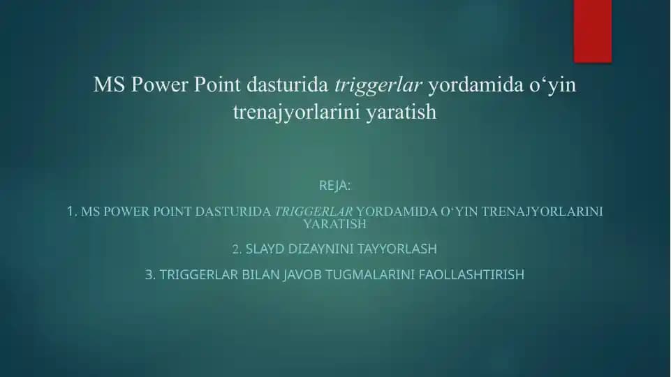 MS Power Point dasturida triggerlar yordamida o‘yin trenajyorlarini yaratish