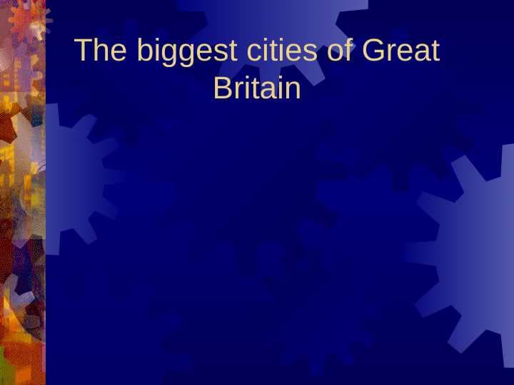 The biggest cities of Great Britain