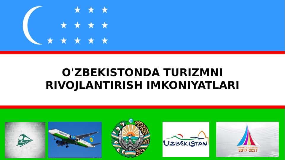 O'zbekistonda turizmni rivojlantirish imkoniyatlari