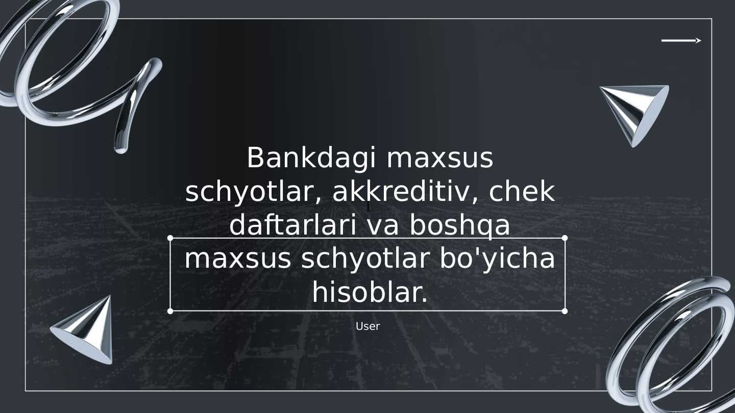 Bankdagi maxsus schyotlar akkreditivlik