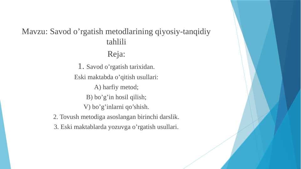 Savod o’rgatish metodlarining qiyosiy-tanqidiy tahlili