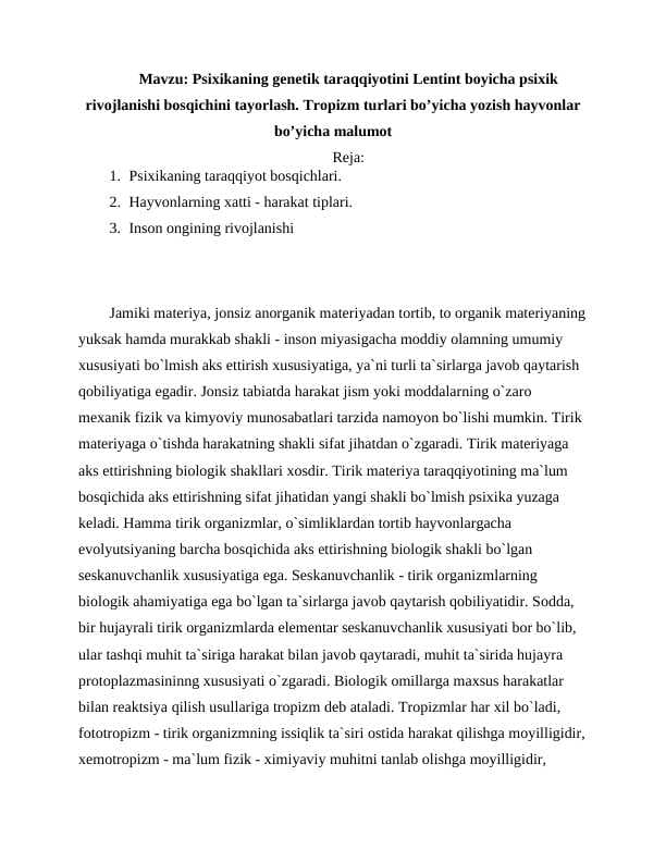 Psixikaning genetik taraqqiyotini Lentint boyicha psixik rivojlanishi bosqichini tayorlash. Tropizm turlari bo’yicha yozish hayvonlar bo’yicha malumot