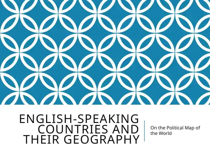 English-Speaking Countries and Their Geography