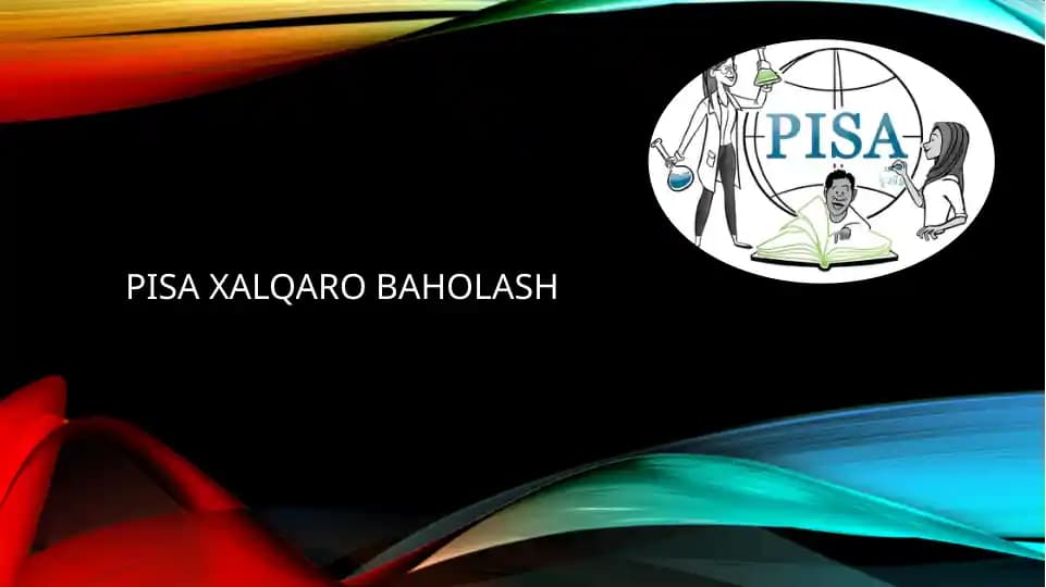 Pisa xalqaro baholash mazmun mohiyati