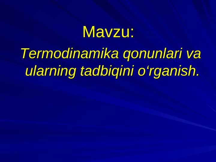 Termodinamika qonunlari va ularning tadbiqini o'rganish