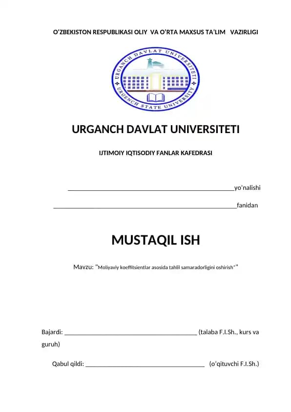 Mustaqil ish : Moliyaviy koeffitsientlar asosida tahlil samaradorligini oshirish