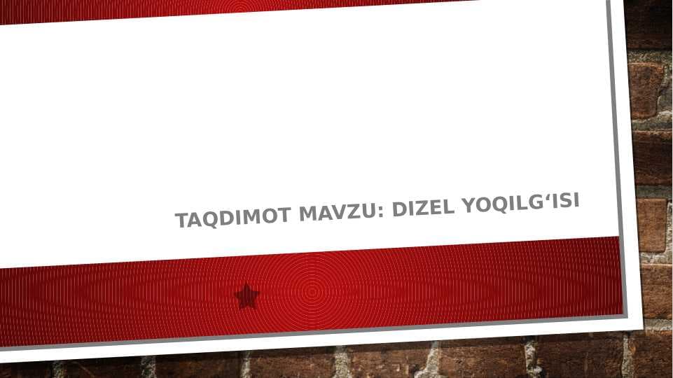 Dizel yoqilg'isi haqida