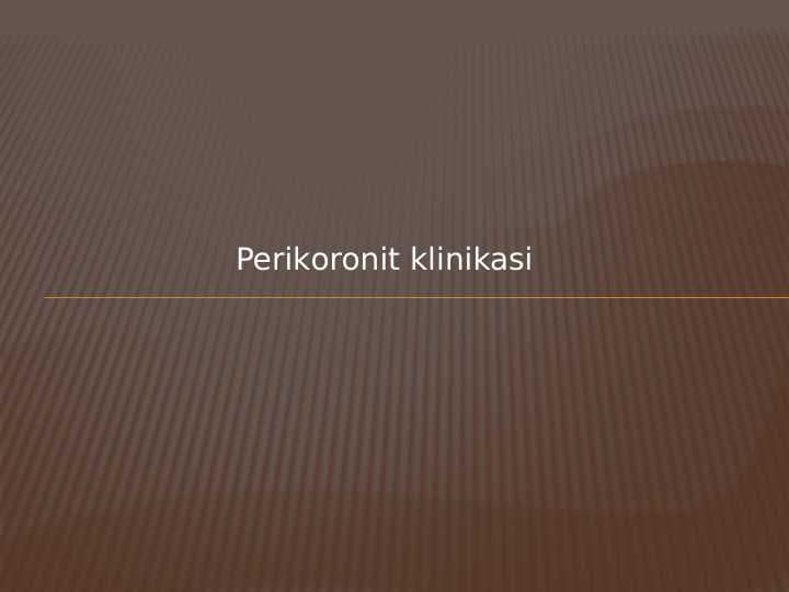 Perikoronit klinikasi