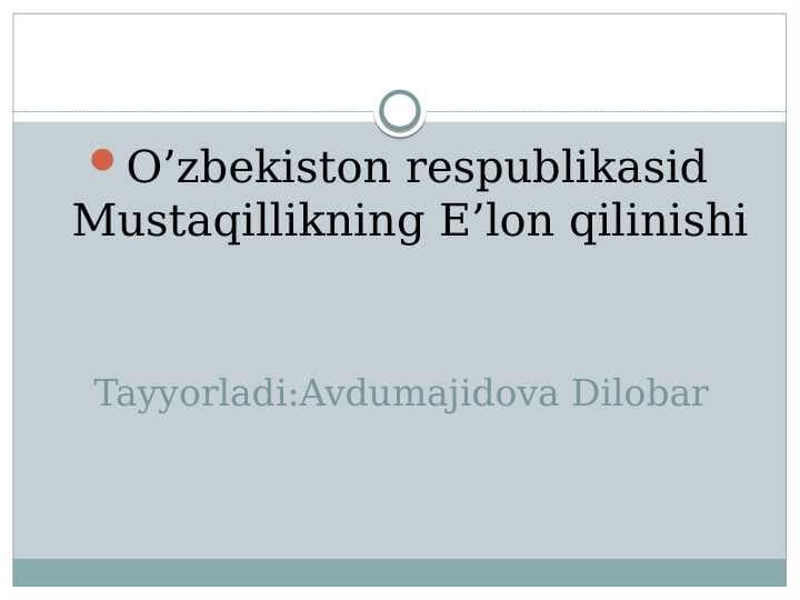 O’zbekiston respublikasid Mustaqillikning E’lon qilinishi