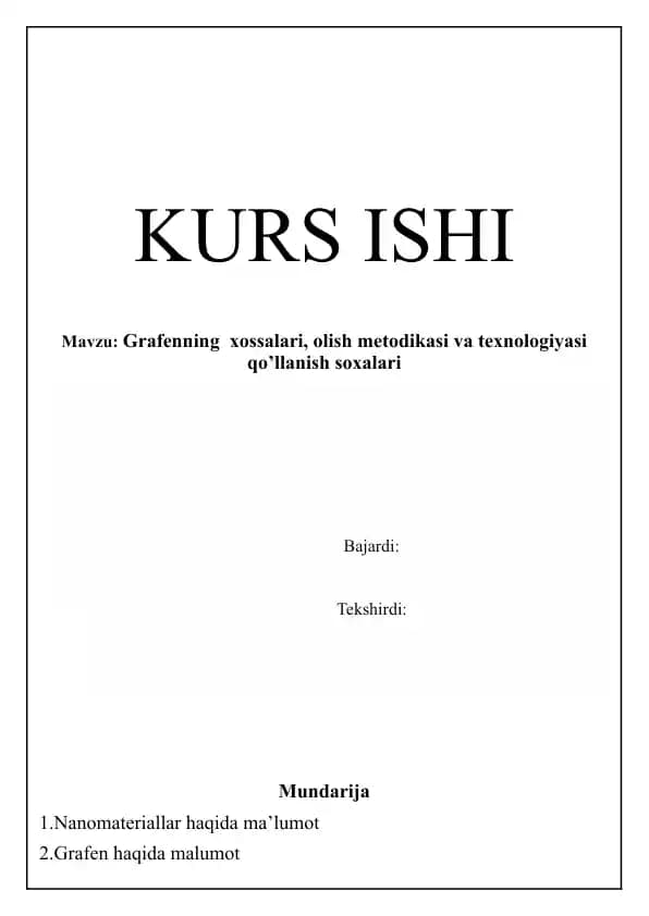 Grafenning  xossalari, olish metodikasi va texnologiyasi qo’llanish soxalari