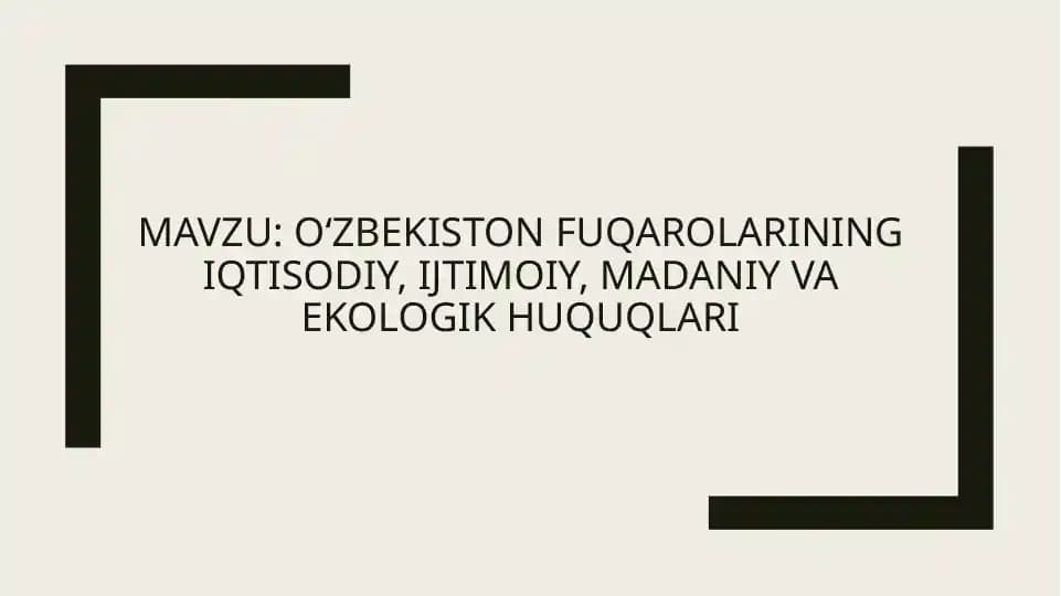 Oʻzbekiston Fuqarolarining Iqtisodiy, Ijtimoiy, Madaniy va Ekologik Huquqlari