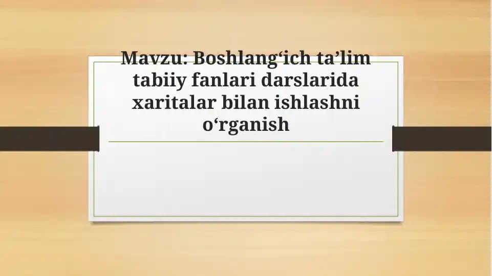 Boshlangʻich taʼlim tabiiy fanlari darslarida xaritalar bilan ishlashni oʻrganish