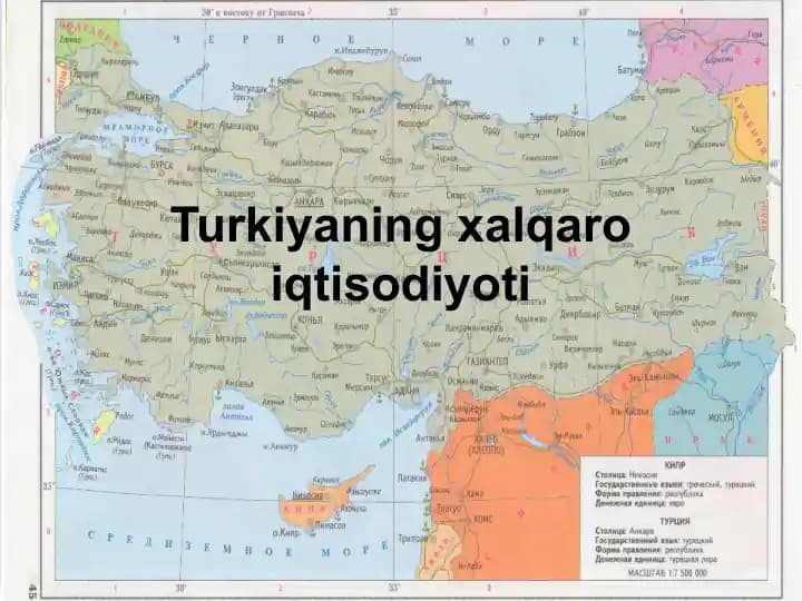 Turkiyaning xalqaro iqtisodiyoti. slayd