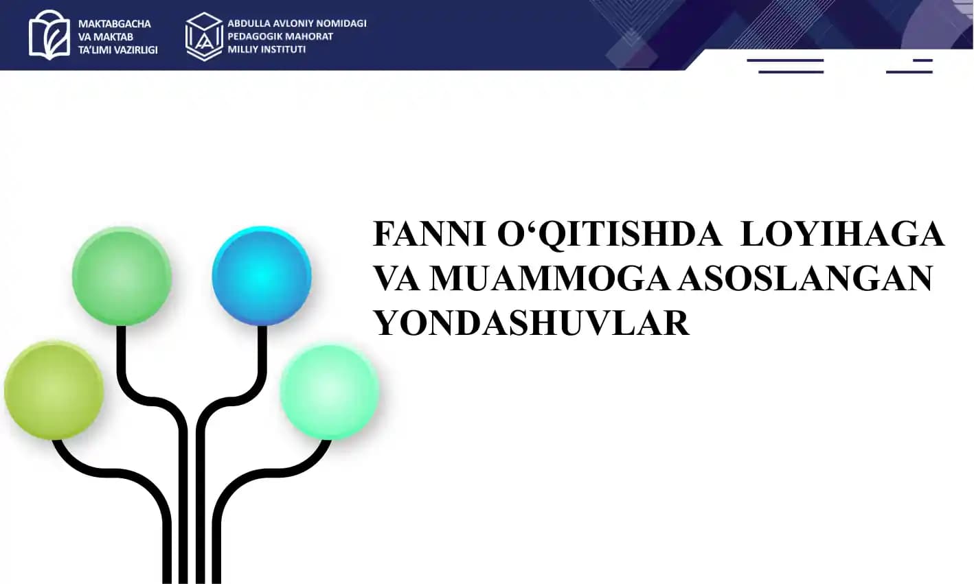 O`qitishda loyihaga va muammoga asoslangan