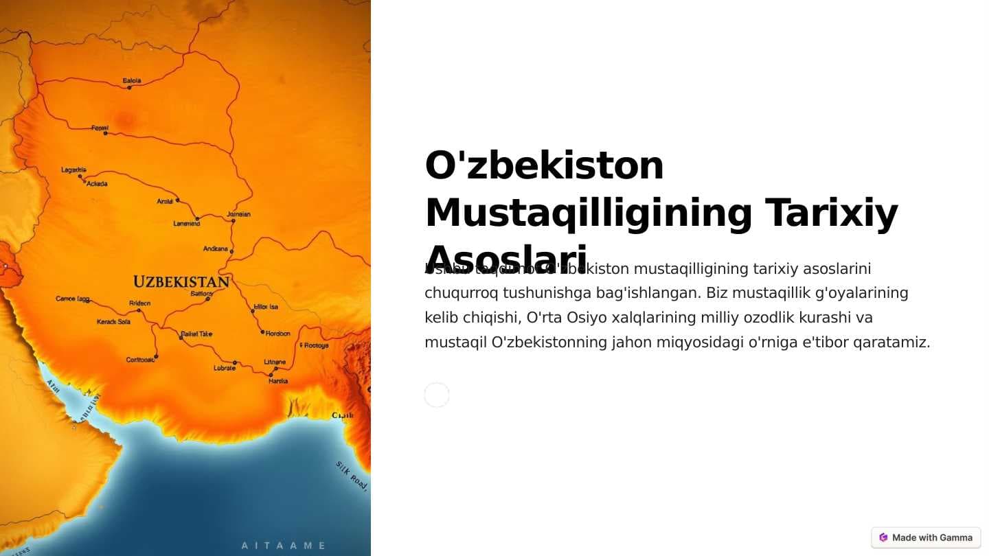 O'zbekiston mustaqilligining tarixiy asoslari