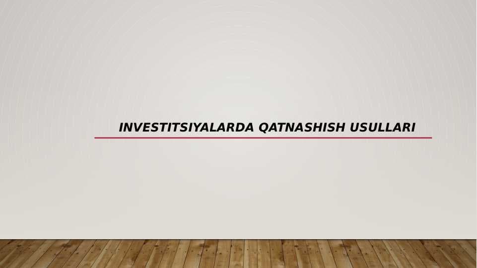 Investitsiyalarda qatnashish usullari