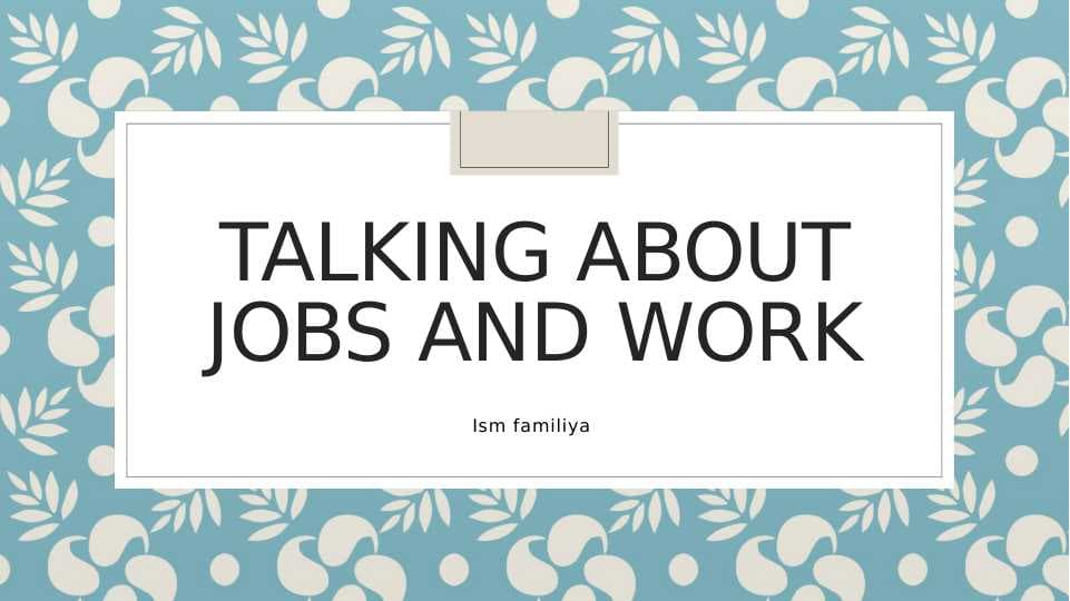Talking about jobs and works