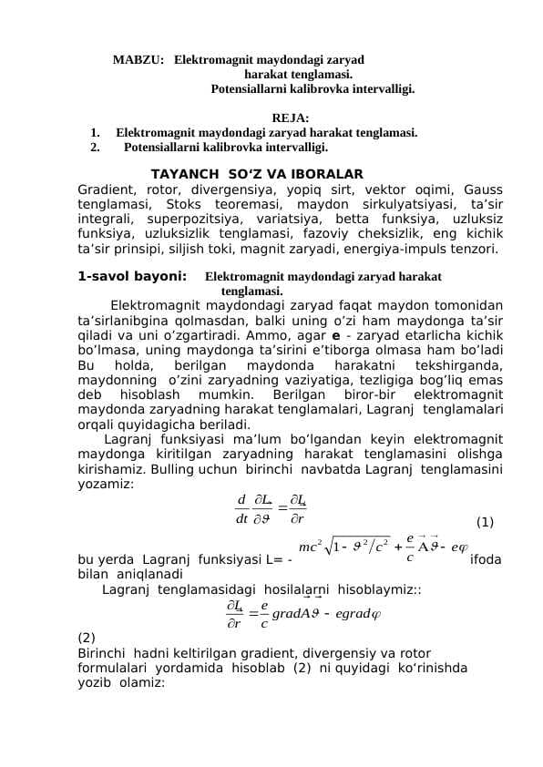 Elektromagnit maydondagi zaryad      harakat tenglamasi.  Potensiallarni kalibrovka intervalligi.