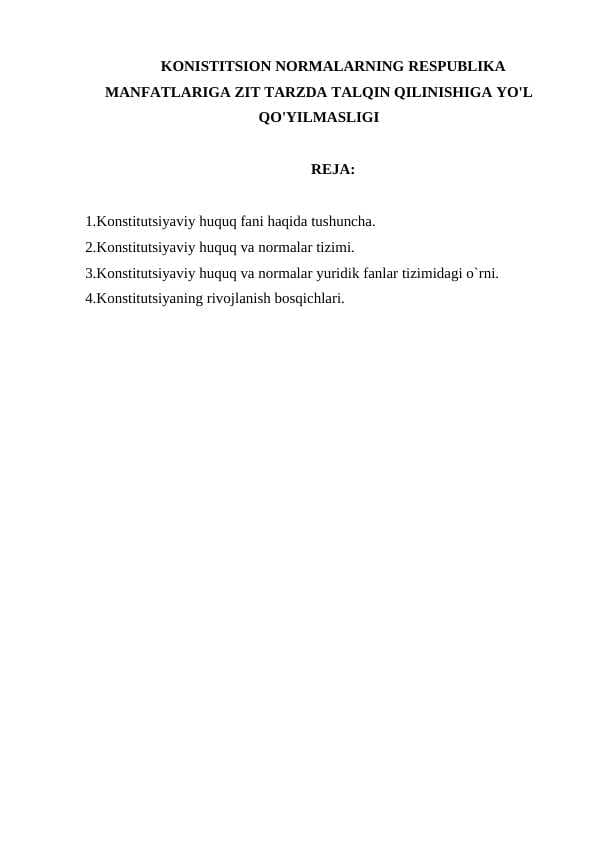KONISTITSION NORMALARNING RESPUBLIKA MANFATLARIGA ZIT TARZDA TALQIN QILINISHIGA YO'L QO'YILMASLIGI