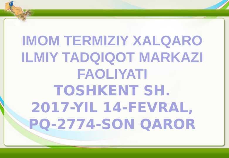Imom Termiziy xalqaro ilmiy tadqiqot markazi faoliyatiga oid taqdimot 24