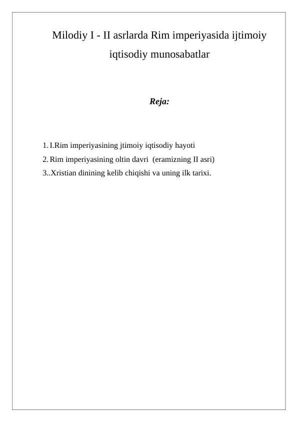 Milodiy I - II asrlarda Rim imperiyasida ijtimoiy iqtisodiy munosabatlar
