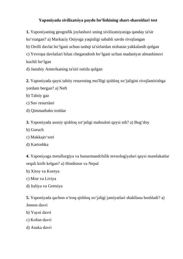 Yaponiyada sivilizatsiya paydo bo‘lishining shart-sharoitlari test  24