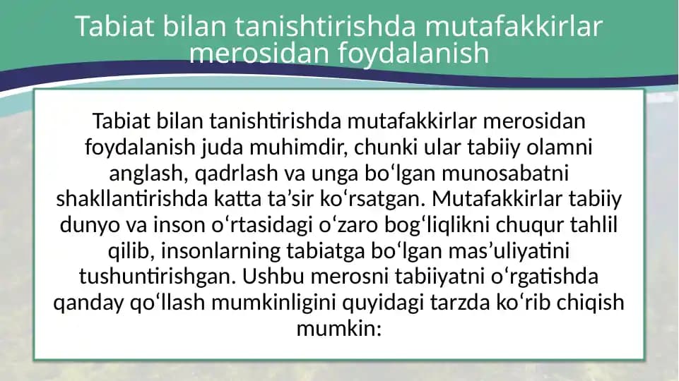 Tabiat bilan tanishtirishda mutafakkirlar merosidan foydalanish