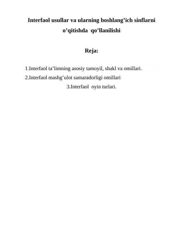 Interfaol usullar va ularning boshlang’ich sinflarni o’qitishda  qo’llanilishi