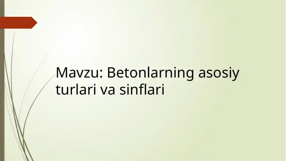Betonlarning asosiy turlari va sinflari