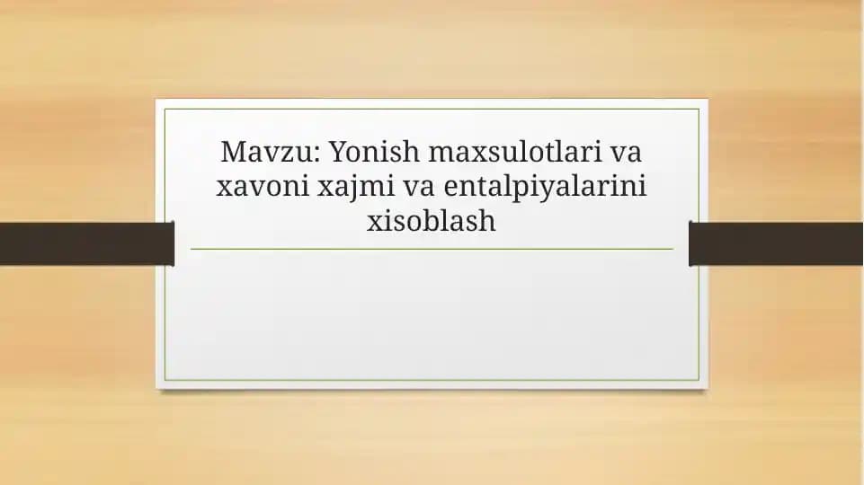 Yonish maxsulotlari va xavoni xajmi va entalpiyalarini xisoblash