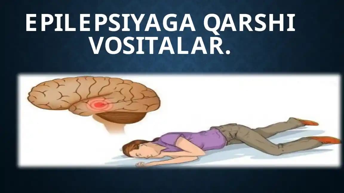 EPILEPSIYAGA QARSHI VOSITALAR