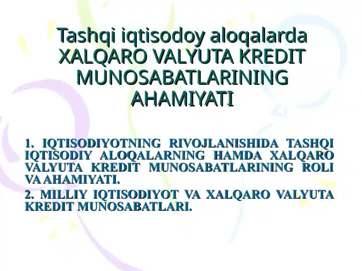 Tashqi iqtisodiy aloqalarda XALQARO VALYUTA KREDIT MUNOSABATLARINING AHAMIYATI