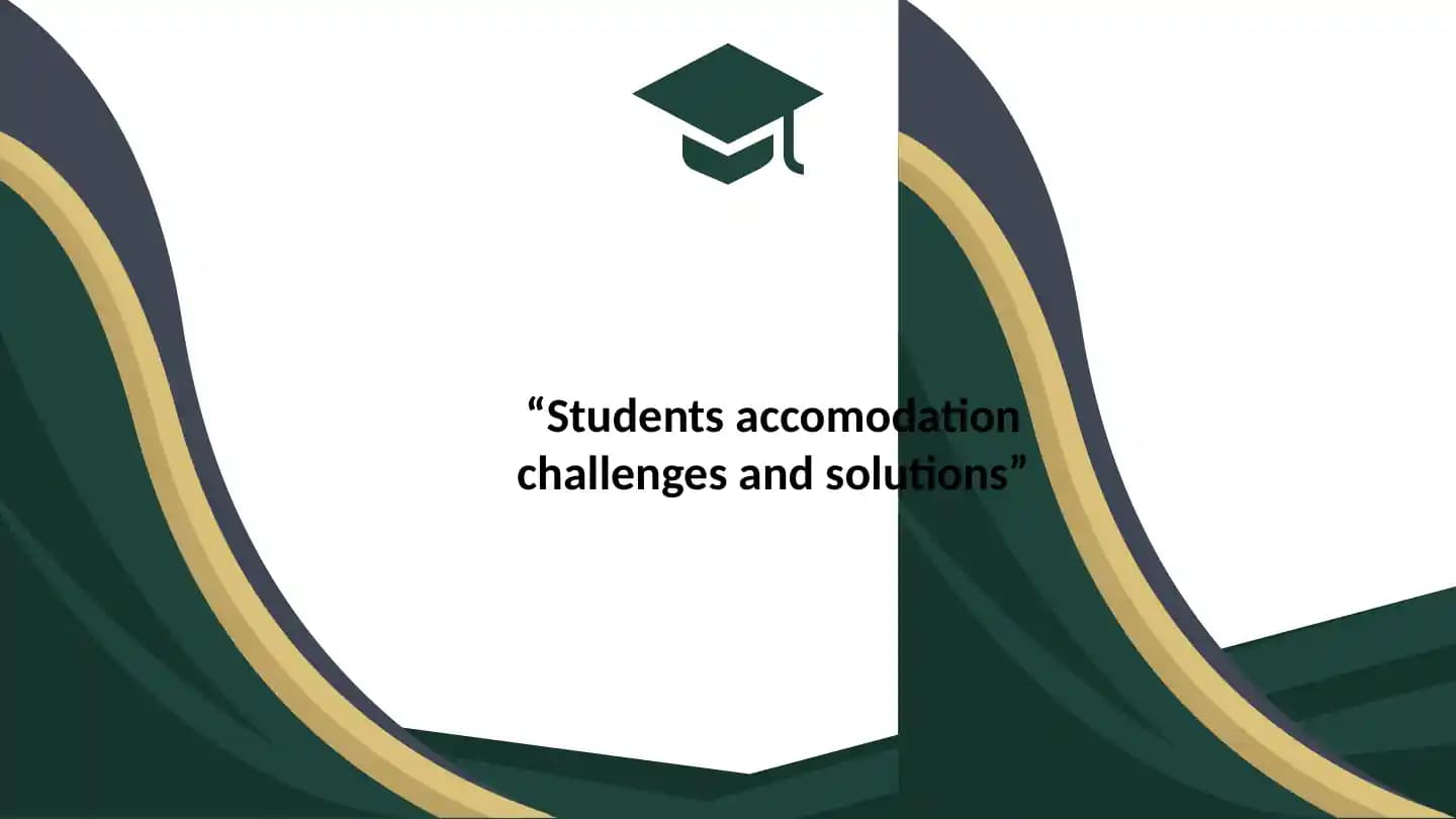 Students Accommodation Challenges and Solutions