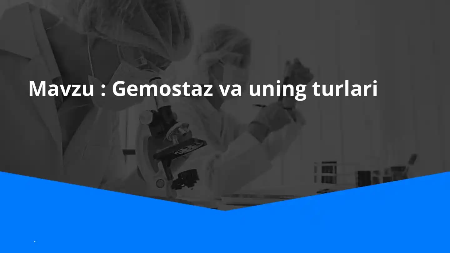 Gemostaz va uning turlari
