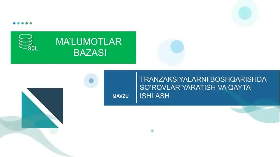 TRANZAKSIYALARNI BOSHQARISHDA SO‘ROVLAR YARATISH VA QAYTA ISHLASH