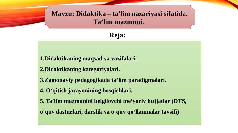 Mavzu: Didaktika – ta'lim nazariyasi sifatida. Ta’lim mazmuni.