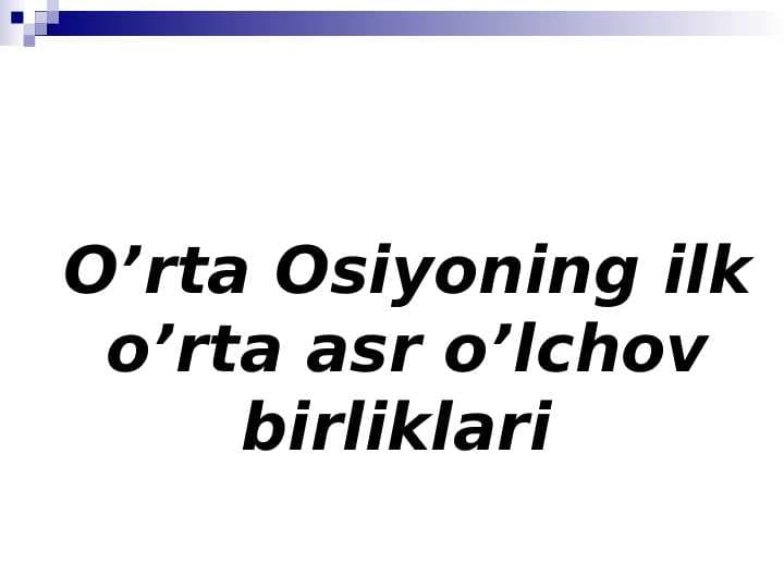 O’rta Osiyoning ilk o’rta asr o’lchov birliklari