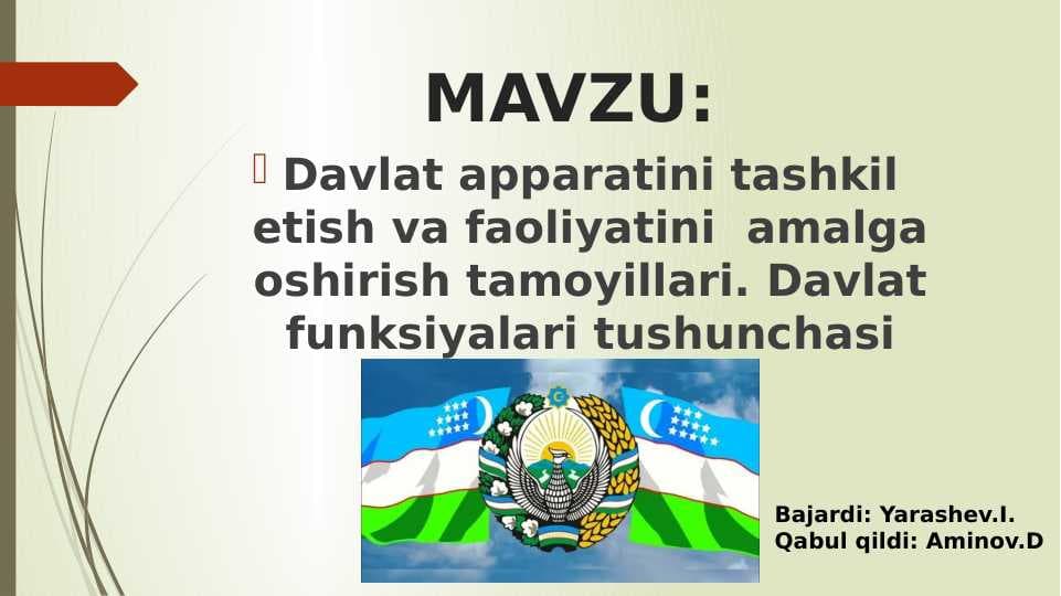 Davlat apparatini tashkil etish va faoliyatini  amalga oshirish tamoyillari. Davlat funksiyalari tushunchasi