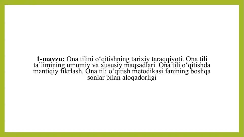Ona tilini o‘qitishning tarixiy taraqqiyoti. Ona tili ta’limining umumiy va xususiy maqsadlari. Ona tili o‘qitishda mantiqiy fikrlash. Ona tili o‘qitish metodikasi fanining boshqa sonlar bilan aloqa