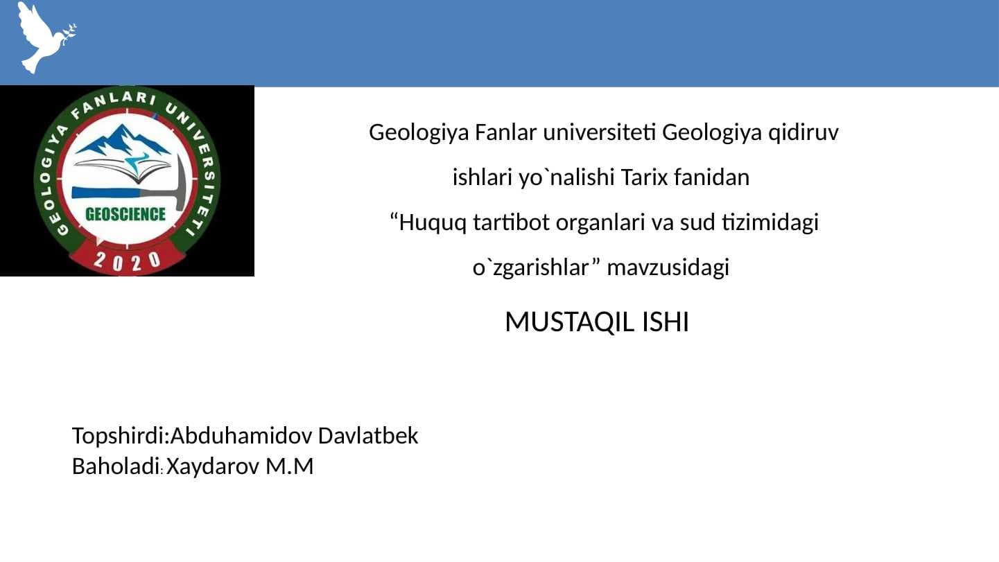 Huquq tartibot organlari va sud tizimidagi o`zgarishlar