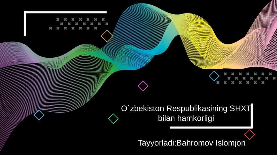 O`zbekiston Respublikasining SHXT bilan hamkorligi